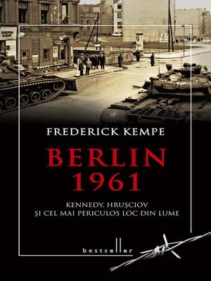 cover image of Berlin 1961. Kennedy, Hrușciov și cel mai periculos loc din lume